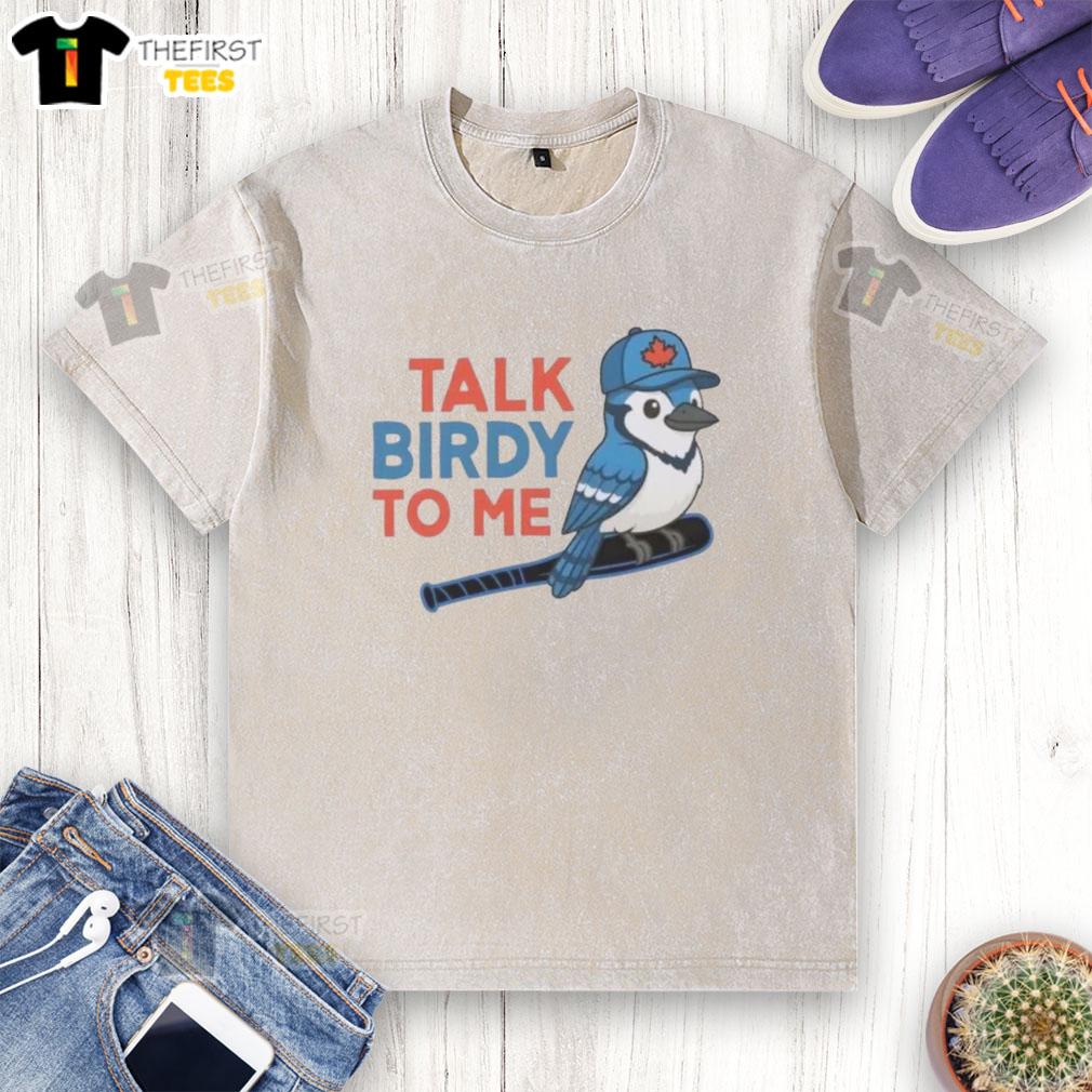 original-talk-birdy-to-me-toronto-blue-jays-baseball-washed-t-shirt Original Talk Birdy To Me Toronto Blue Jays baseball washed t-shirt showcasing team spirit and casual style.