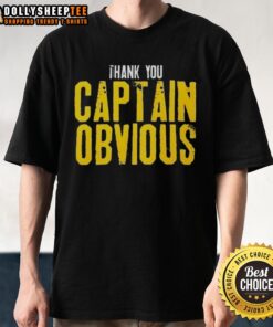 Original Thank You Captain Obvious sarcastic t-shirt featuring witty text design for humor lovers and fans of sarcasm.