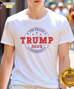 Original Trump The Peace President 2025 Style T-Shirt featuring bold graphics and patriotic colors for supporters.