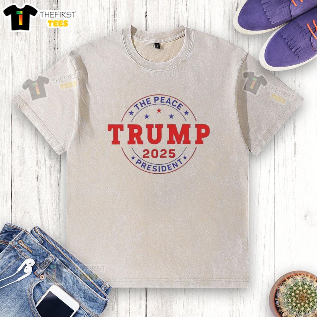 original-trump-the-peace-president-2025-style-washed-t-shirt Original Trump The Peace President 2025 Style Washed T-Shirt featuring a bold graphic design and casual fit.