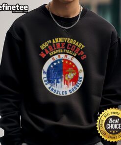 Premium 250th Anniversary Marine Corps Semper Fidelis U.S.M.C. sweatshirt featuring Los Angeles Dodgers skyline design.