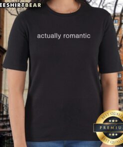 Premium Actually Romantic Ladies Tee featuring a stylish design perfect for casual outings and expressing love.