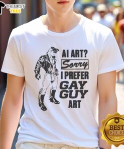 Alt Text: Premium AI Art 'Sorry I Prefer Gay Guy Art' T-Shirt featuring colorful graphic design and trendy text.