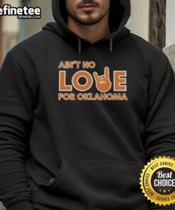 Premium Ain't No Love For Oklahoma Hoodie in black, featuring bold white lettering, perfect for casual wear.