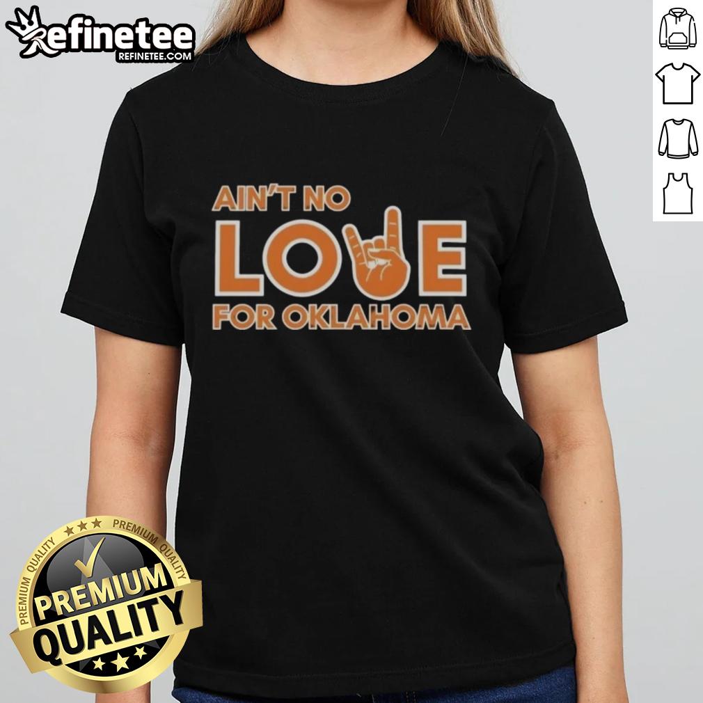 premium-aint-no-love-for-oklahoma-ladies-tee Premium Ain't No Love For Oklahoma Ladies Tee featuring a stylish design perfect for proud Oklahoma women.