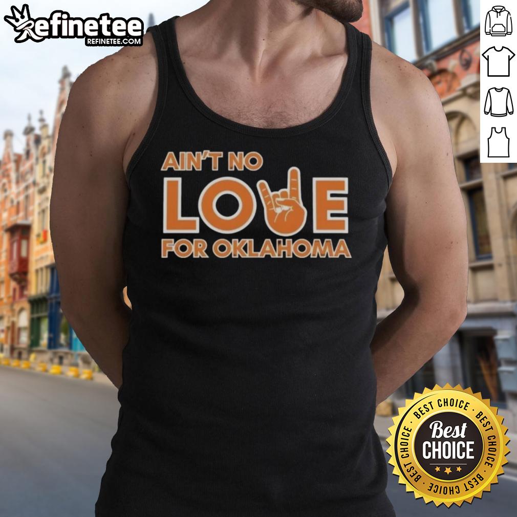 premium-aint-no-love-for-oklahoma-tank-top Premium Ain't No Love for Oklahoma Tank Top featuring bold graphic design, perfect for casual wear and Oklahoma pride.