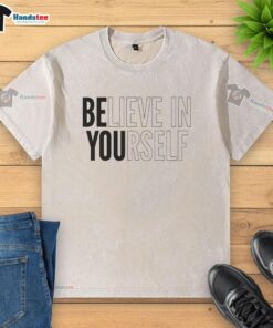 Premium Believe In Yourself Motivational Inspirational Positive Slogan T-Shirt - Image 6