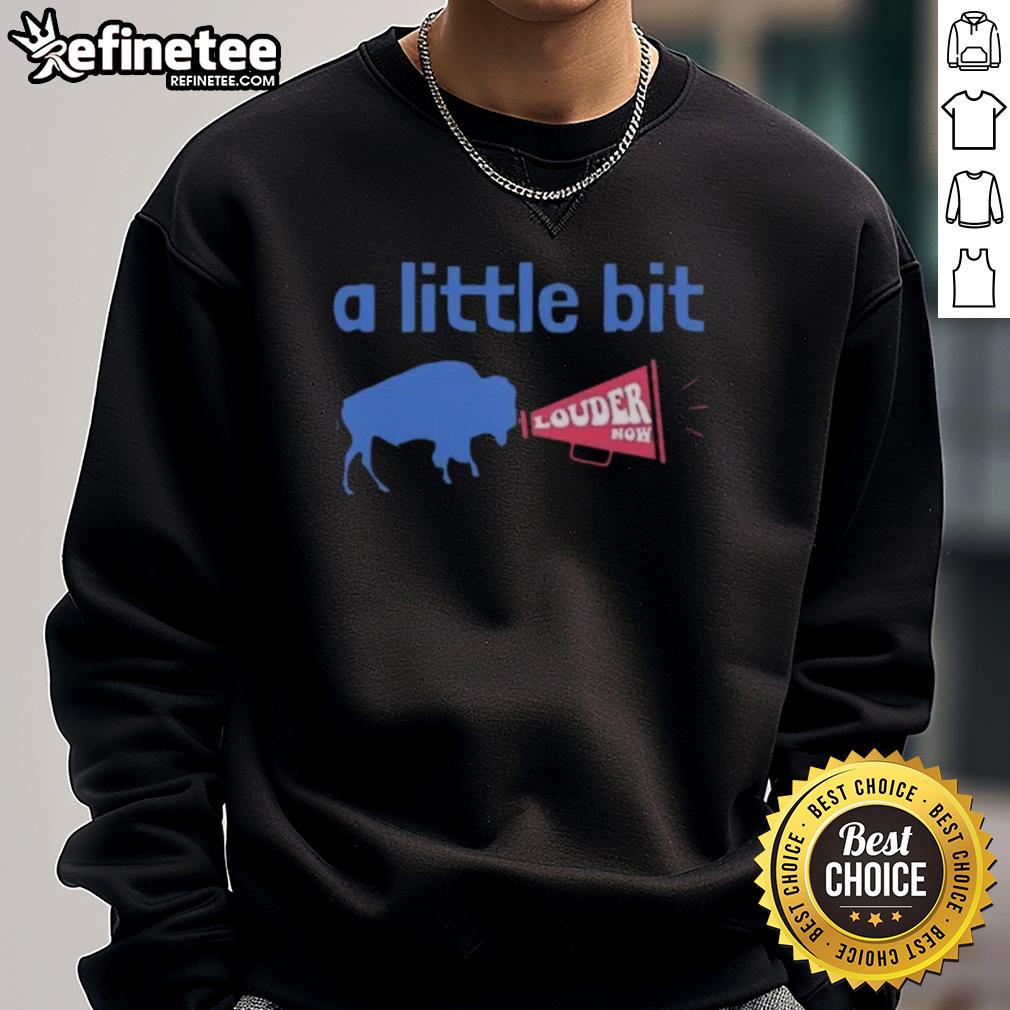 premium-buffalo-bills-a-little-bit-louder-now-sweatshirt Premium Buffalo Bills A Little Bit Louder Now Sweatshirt featuring team colors and logo, perfect for game day.