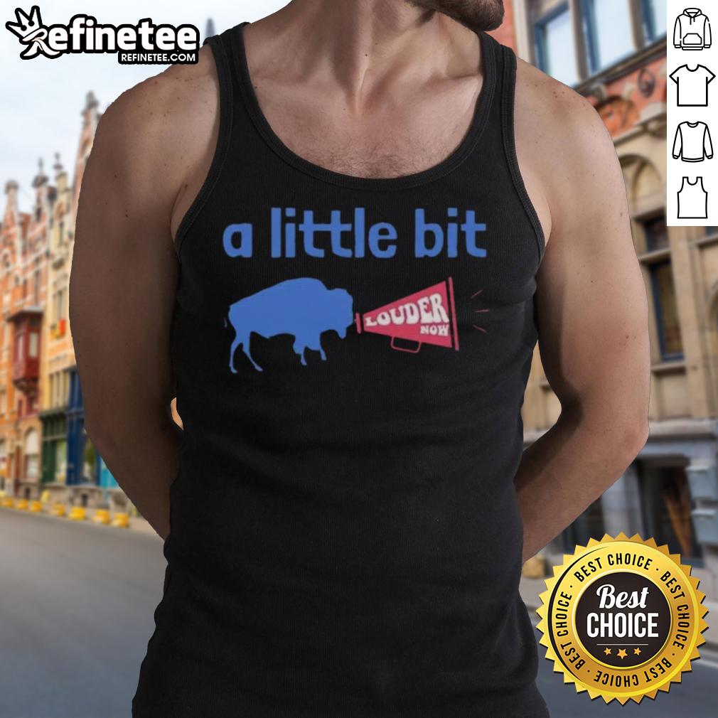 premium-buffalo-bills-a-little-bit-louder-now-tank-top Premium Buffalo Bills A Little Bit Louder Now tank top featuring team colors and logo, perfect for game day attire.