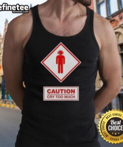 Premium Caution Cry Too Much Tank Top featuring a playful graphic design, perfect for casual wear or expressing humor.