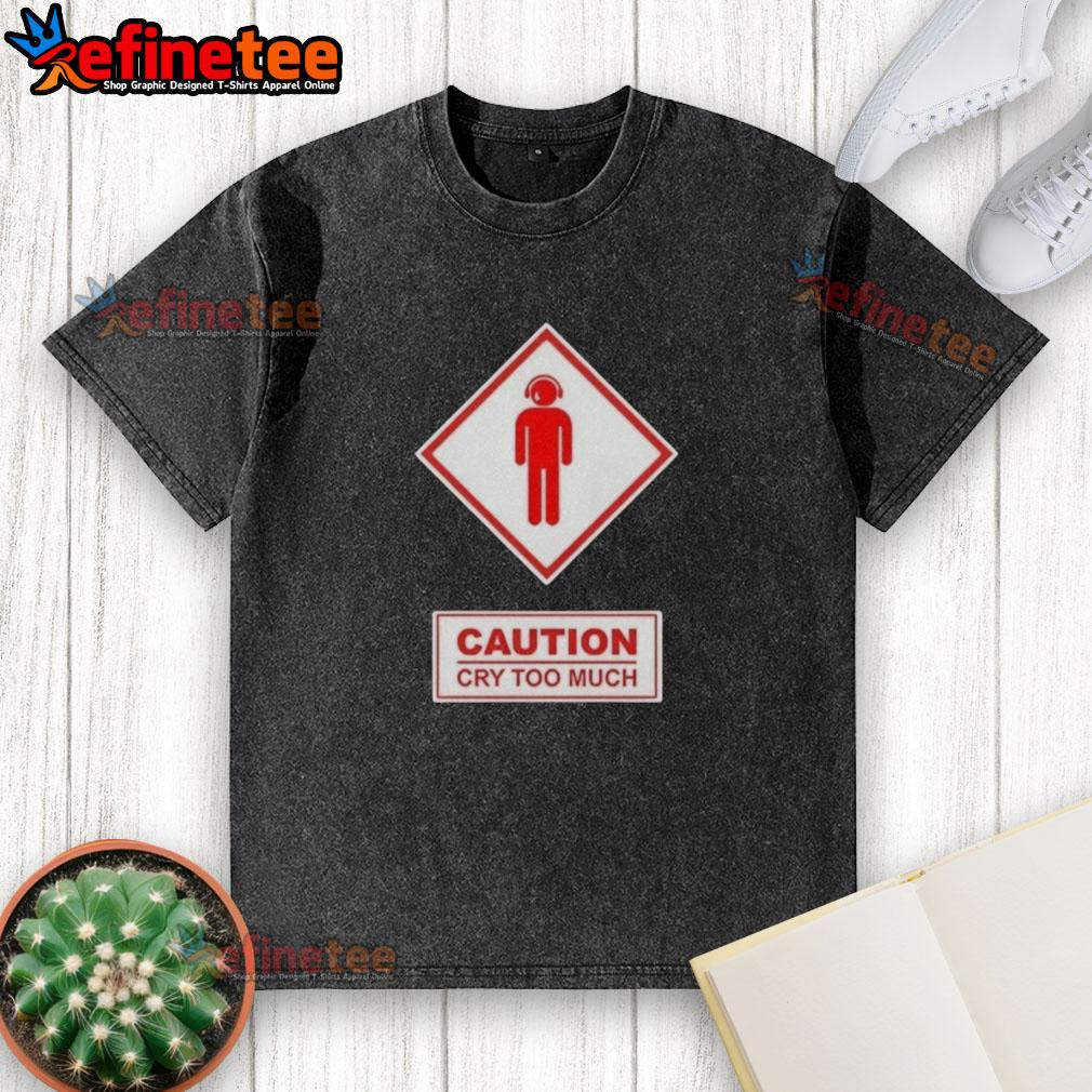 premium-caution-cry-too-much-washed-t-shirt Premium Caution Cry Too Much Washed T-Shirt in soft cotton, featuring a playful graphic design and relaxed fit.