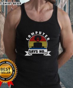 Premium Computer Says No Retro Vintage Sunset Tank Top featuring a colorful sunset design and bold text.