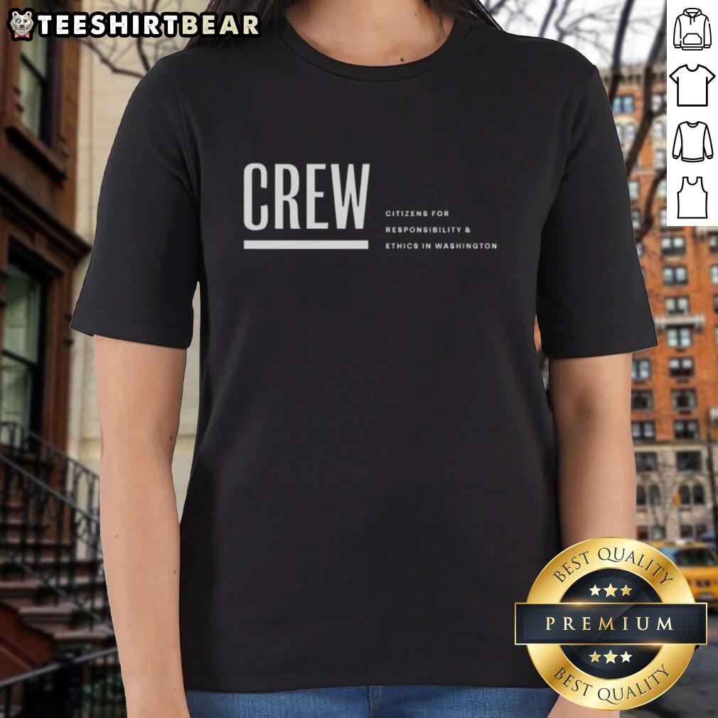 Premium Crew Logo Citizens For Responsibility And Ethics In Washington Ladies-Tee Premium Crew Logo for Citizens for Responsibility and Ethics in Washington on a ladies tee shirt.