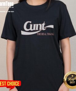 Premium Cunt The Real Thang logo on a stylish ladies tee, perfect for bold fashion statements and casual wear.