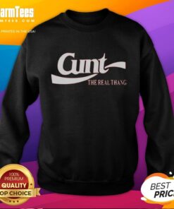 Alt Text: Premium Cunt The Real Thang logo sweatshirt featuring bold graphics and a stylish design for casual wear.