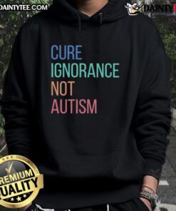 Premium Cure Ignorance Not Autism Hoodie in black, promoting awareness and support for autism with a stylish design.