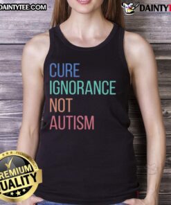 Premium Cure Ignorance Not Autism Tank Top featuring a bold message on a stylish, comfortable design for awareness.