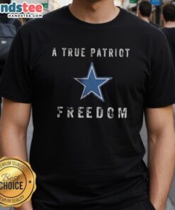 Alt Text: Premium Dallas Cowboys Football T-Shirt featuring a True Patriot Freedom design for dedicated fans.