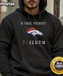 Premium Denver Broncos Football A True Patriot Freedom T-Shirt - Image 2