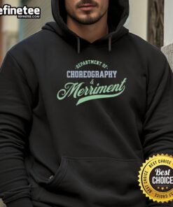 Premium Department of Choreography and Merriment Hoodie featuring a stylish design for dance enthusiasts and performers.