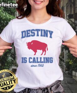 Alt Text: Premium Destiny Is Calling Since 1960 Buffalo Mafia Football Ladies Tee featuring stylish design and vibrant colors.