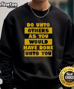 Premium 'Do Unto Others' sweatshirt featuring a stylish design, perfect for spreading kindness and comfort in everyday wear.