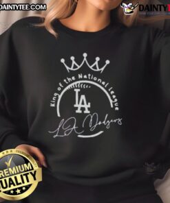 Premium Dodgers 'We Are So Back' King of the National League sweatshirt in blue, perfect for fans celebrating their team.
