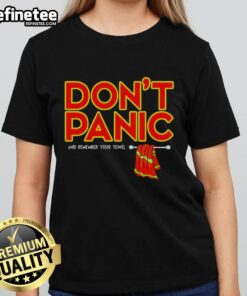 Premium 'Don't Panic and Remember Your Towel' ladies tee featuring stylish design and comfortable fit for everyday wear.