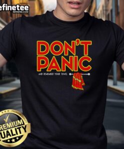 Alt Text: Premium Don't Panic and Remember Your Towel T-Shirt in vibrant colors, perfect for fans of sci-fi humor and comfort.