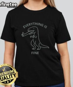 Premium Everything Is Fine Ladies Tee featuring a stylish design perfect for casual wear and uplifting vibes.