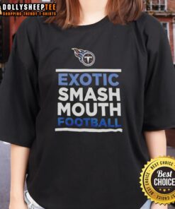 Premium Exotic Smash Mouth Football Tennessee Titans Ladies Tee in vibrant colors, perfect for Titans fans and game day.