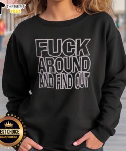 Premium Fck Around And Find Out Sweatshirt in black with bold white text, perfect for casual wear and making a statement.