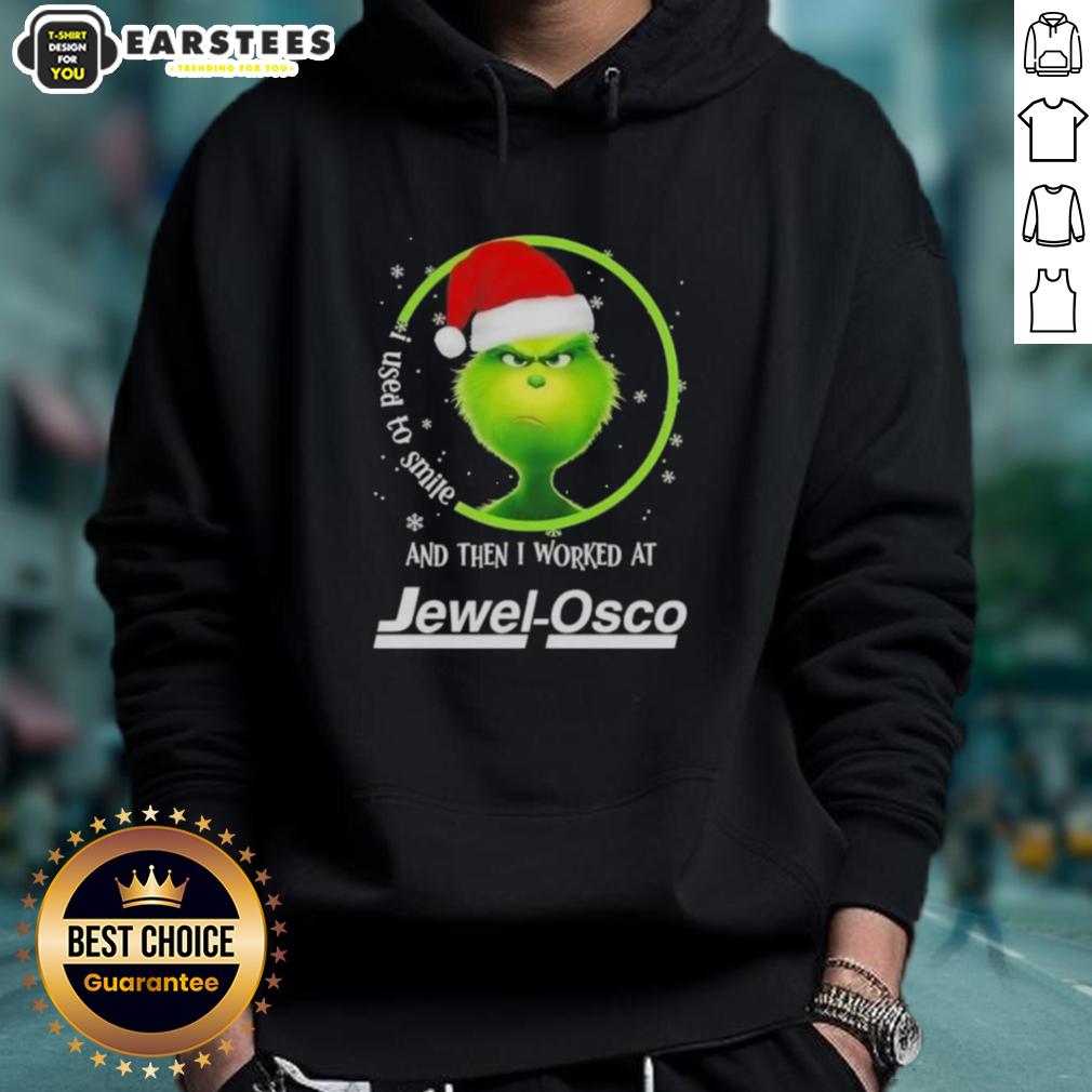 premium-grinch-christmas-i-used-to-smile-and-then-i-worked-at-jewel-osco-hoodie Premium Grinch Christmas hoodie featuring 'I Used to Smile and Then I Worked at Jewel-Osco' design for festive humor.