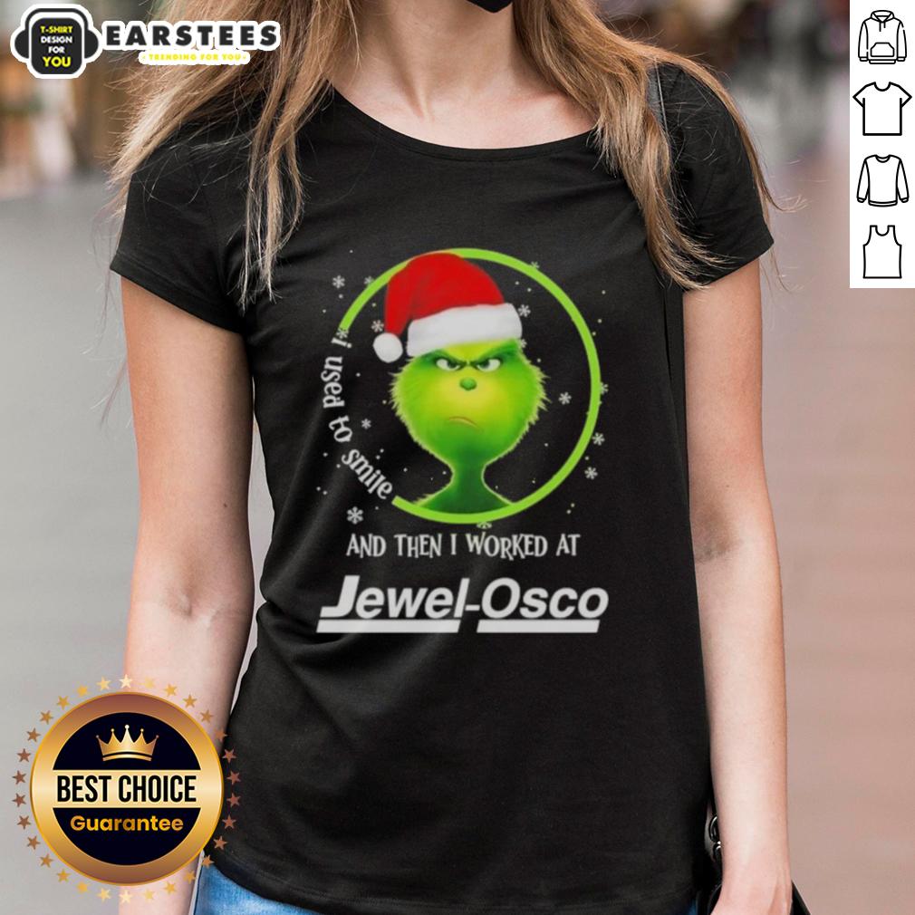 premium-grinch-christmas-i-used-to-smile-and-then-i-worked-at-jewel-osco-ladies-tee Premium Grinch Christmas tee for ladies featuring 'I Used To Smile And Then I Worked At Jewel-Osco' in festive design.
