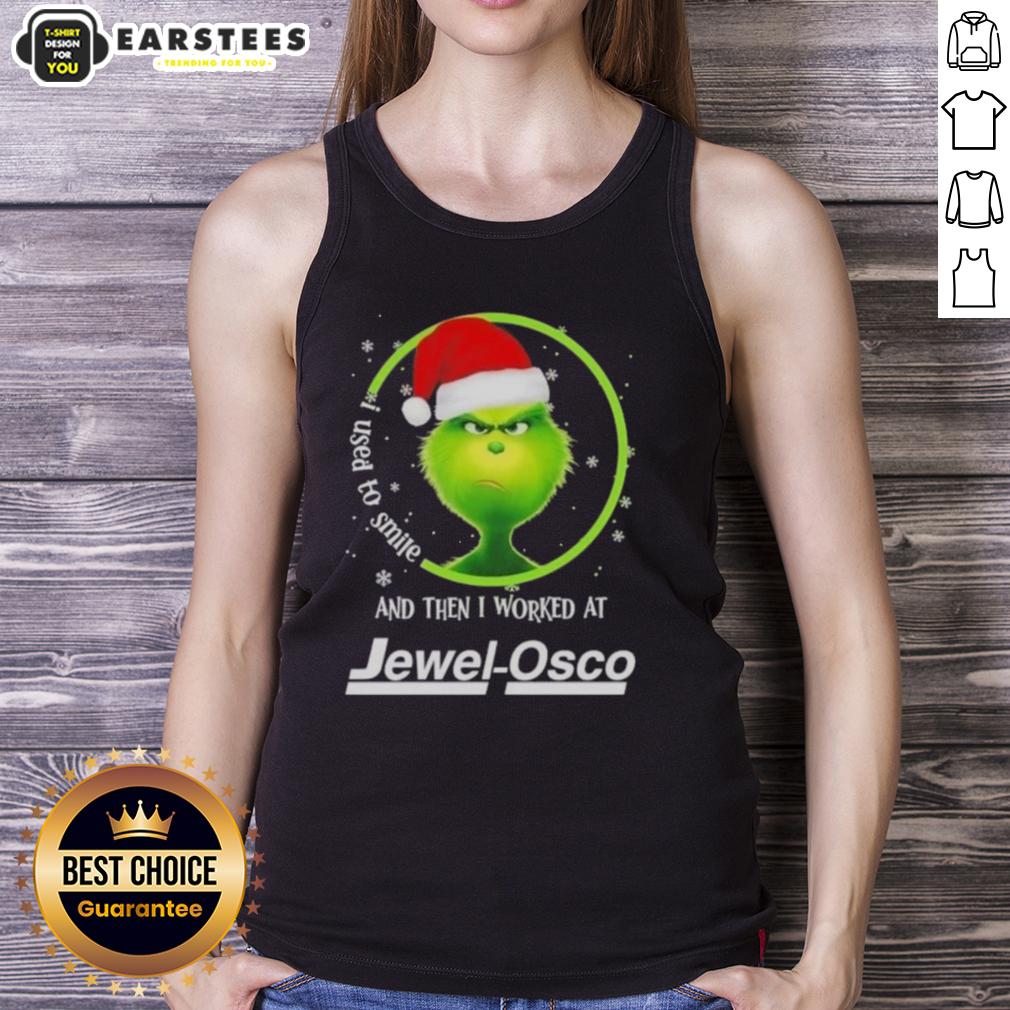 premium-grinch-christmas-i-used-to-smile-and-then-i-worked-at-jewel-osco-tank-top Alt Text: Premium Grinch Christmas tank top featuring 'I Used To Smile And Then I Worked At Jewel Osco' design.