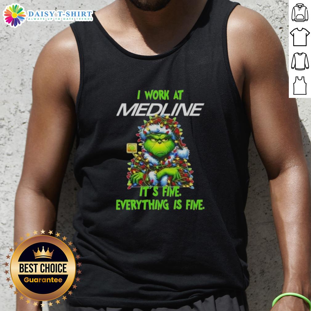 Premium Grinch Christmas Tree X Medline I Work At It's Fine Everything Is Fine Tank Top Premium Grinch Christmas Tree tank top with 'I Work At It's Fine Everything Is Fine' design for festive holiday style.