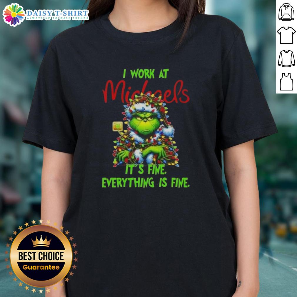 Premium Grinch Christmas Tree X Michaels I Work At It's Fine Everything Is Fine Ladies-Tee Premium Grinch Christmas Tree tee, featuring 'I Work At Its Fine, Everything Is Fine' design, perfect for holiday cheer.