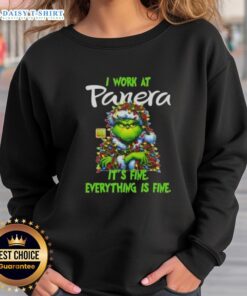Alt Text: Premium Grinch Christmas Tree sweatshirt from Panera Bread, featuring I Work At Its Fine Everything Is Fine design.