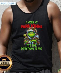 Premium Grinch Christmas Tree tank top from Papa John's Pizza with 'I Work At It's Fine Everything Is Fine' design.