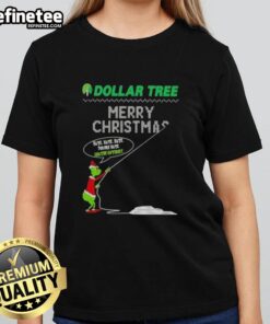 Premium Grinch Dollar Tree Merry Christmas tee for ladies featuring 'Hate Hate Hate Loathe Entirely' design.
