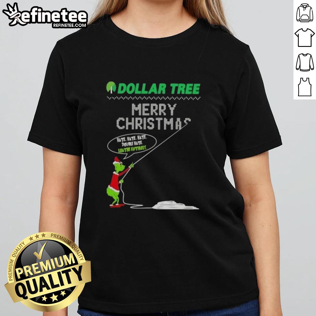 premium-grinch-x-dollar-tree-merry-christmas-hate-hate-hate-double-hate-loathe-entirely-ladies-tee Premium Grinch Dollar Tree Merry Christmas tee for ladies featuring 'Hate Hate Hate Loathe Entirely' design.