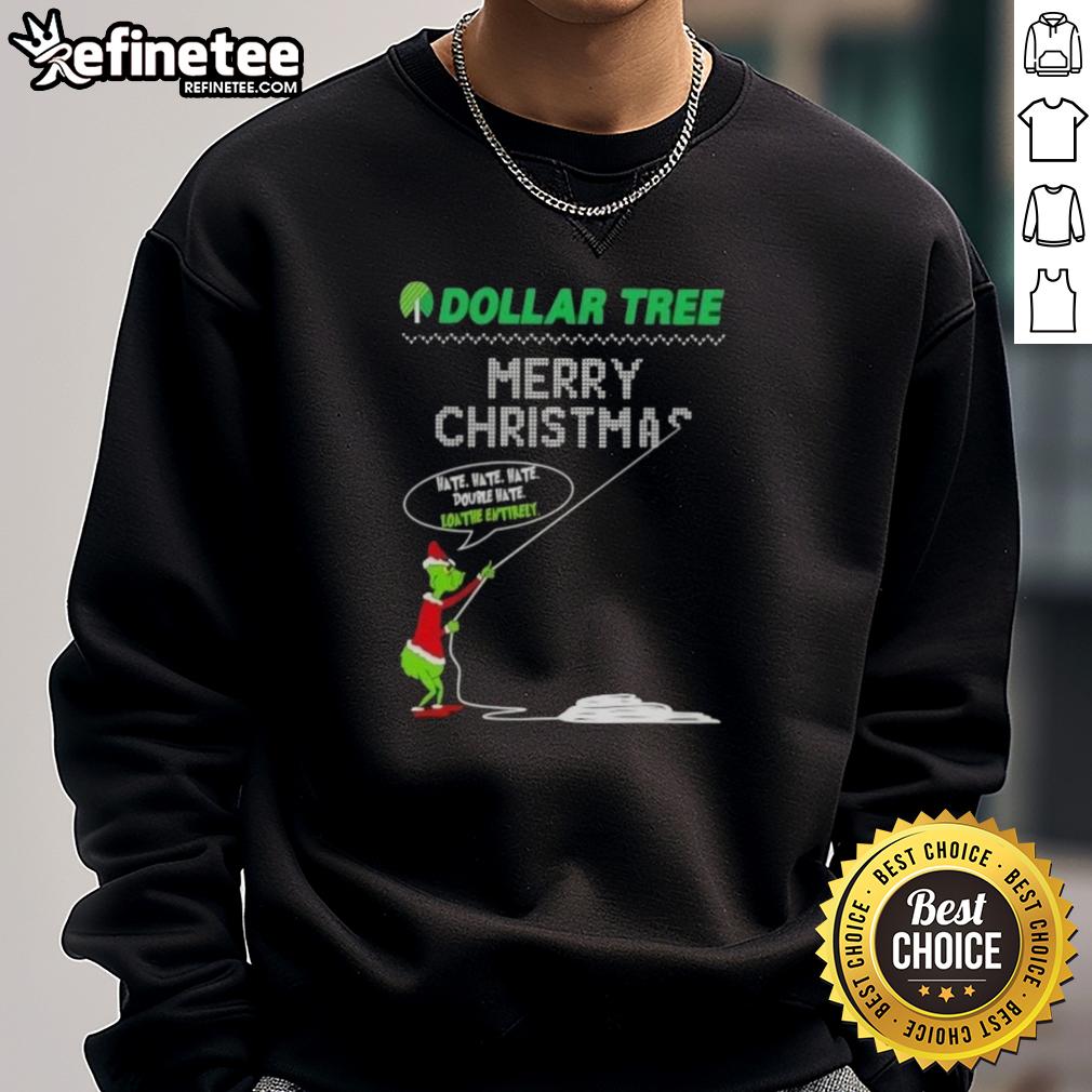 premium-grinch-x-dollar-tree-merry-christmas-hate-hate-hate-double-hate-loathe-entirely-sweatshirt Premium Grinch X Dollar Tree sweatshirt featuring 'Merry Christmas' and 'Hate Hate Hate' design for festive humor.