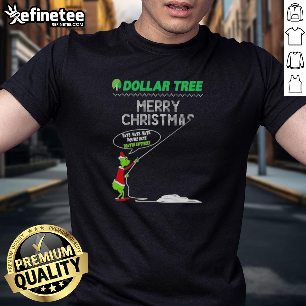 premium-grinch-x-dollar-tree-merry-christmas-hate-hate-hate-double-hate-loathe-entirely-t-shirt Premium Grinch X Dollar Tree Christmas T-Shirt featuring 'Hate Hate Hate Loathe Entirely' design for festive humor.