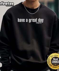 Premium Have A Great Day Magazine Sweatshirt in cozy fabric with vibrant graphic design, perfect for casual wear.