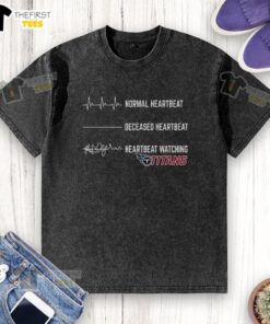 Premium Heartbeat Watching Tennessee Titans Washed T-Shirt featuring team colors and logo, perfect for Titans fans.