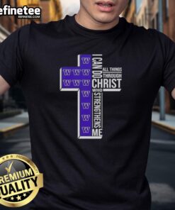 Alt Text: Premium Washington Huskies Football T-Shirt featuring I Can Do All Things Through Christ Who Strengthens Me design.