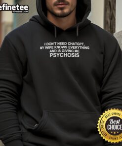Premium hoodie featuring 'I Don't Need ChatGPT, My Wife Knows Everything' design, perfect for humor and comfort.