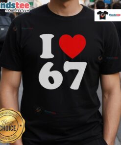 Premium I Love 67 Heart T-Shirt in vibrant colors, perfect for fans of 67 with a stylish, comfortable fit.