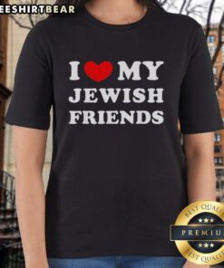 Premium I Love My Jewish Friends ladies tee featuring a stylish design, perfect for showing friendship and support.