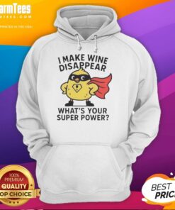 Alt Text: Premium I Make Wine Disappear Hoodie featuring a fun wine-themed design, perfect for wine lovers and casual wear.